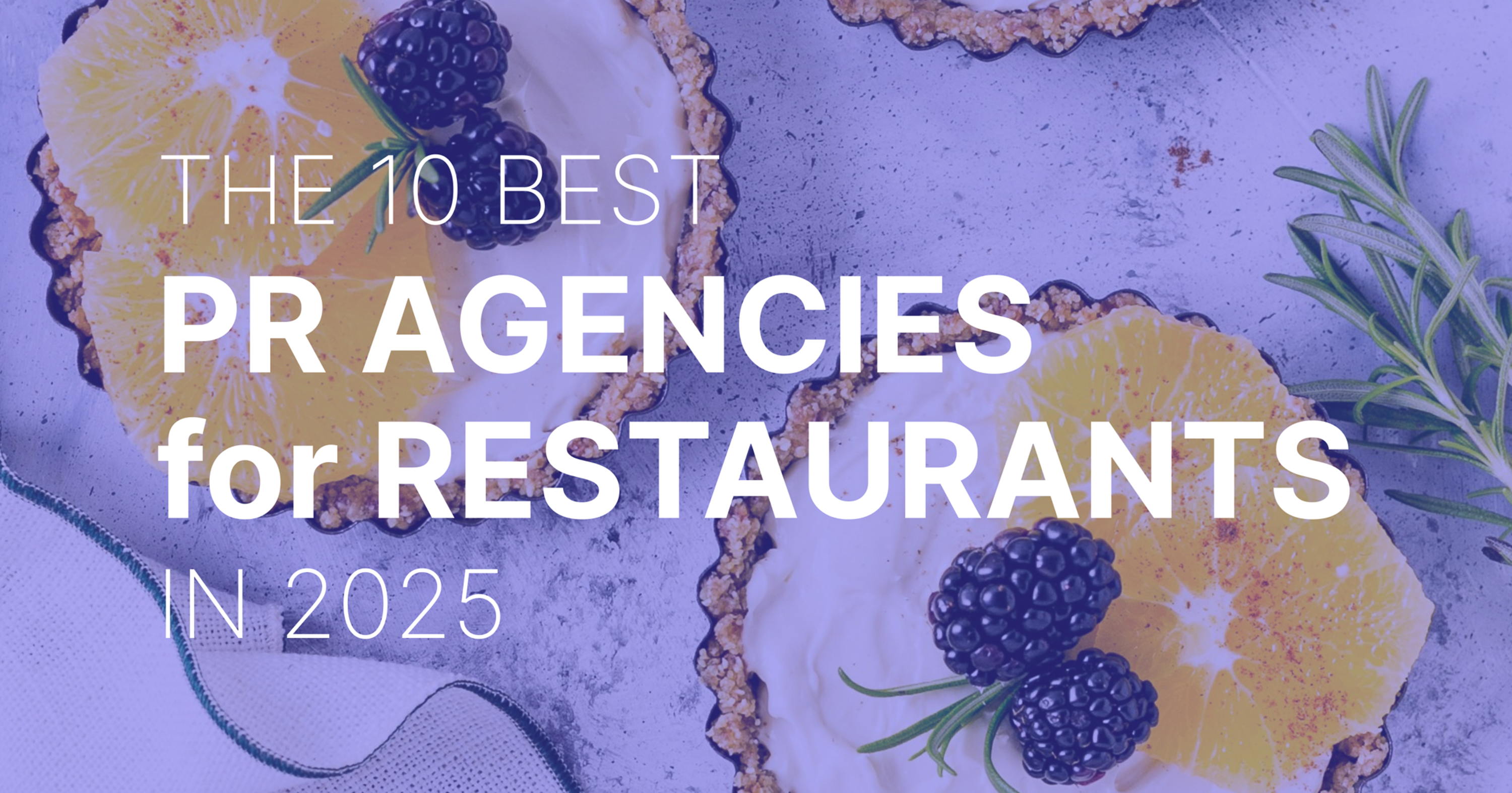 Top 10 PR Agencies & Firms for Restaurants [2025 update]